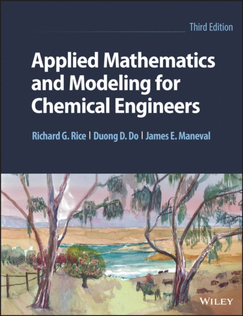 Book cover of: Applied Mathematics and Modeling for Chemical Engineers. By: Richard G. Rice