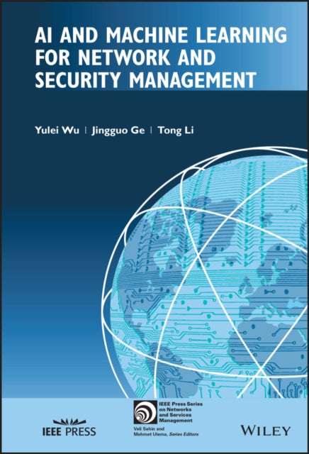 Book cover of: AI and Machine Learning for Network and Security Management. By: Jingguo Ge