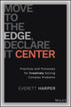 Book cover of: Move to the Edge, Declare it Center. By: Everett Harper