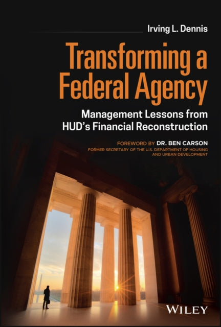 Book cover of: Transforming a Federal Agency. By: Irving Dennis