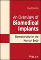 Book cover of: Overview of Biomedical Implants. By: Tolou Shokuhfar