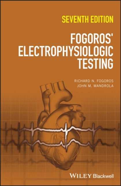 Book cover of: Fogoros' Electrophysiologic Testing. By: Fogoros