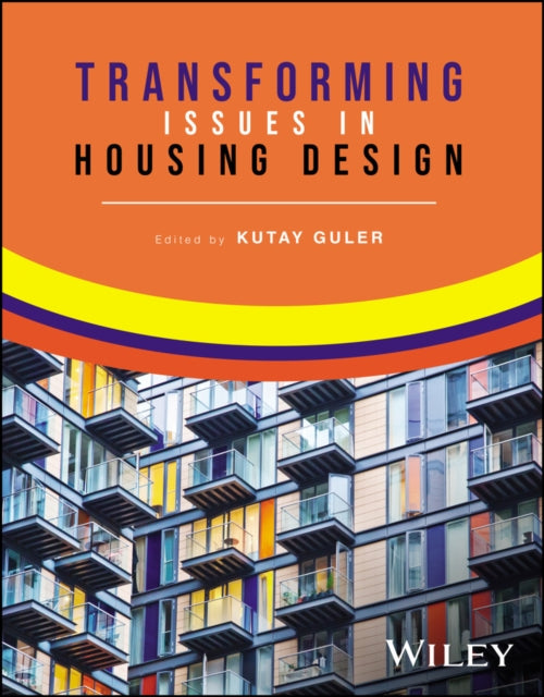 Book cover of: Transforming Issues in Housing Design. By: Kutay Guler