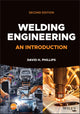 Book cover of: Welding Engineering. By: David H. Phillips