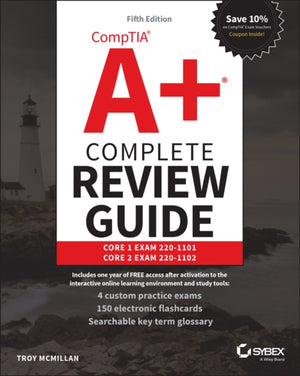 CompTIA A+ Complete Review Guide, Core 1 Exam 220-1101 and Core 2 Exam 220-1102