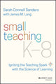 Book cover of: Small Teaching K-8. By: Sarah Sanders