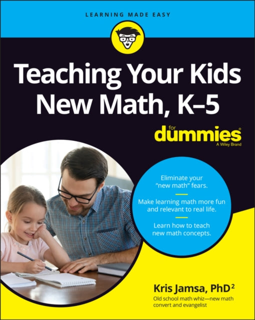 Book cover of: Teaching Your Kids New Math, K-5 For Dummies. By: Kris Jamsa