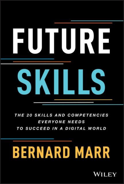 Book cover of: Future Skills. By: Bernard Marr