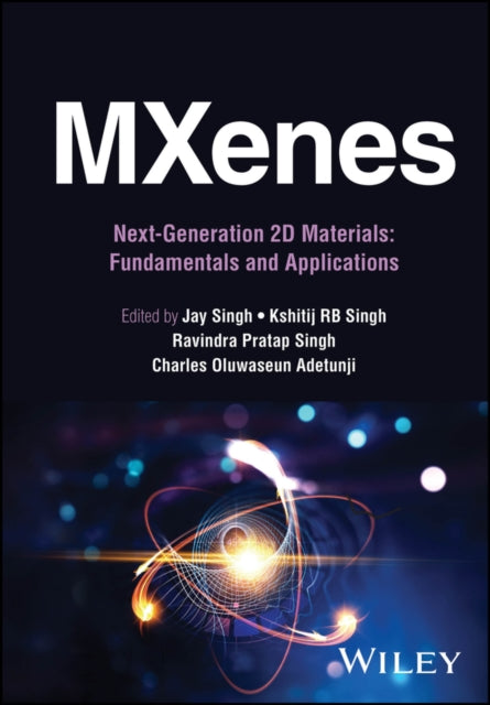 Book cover of: MXenes: Next-Generation 2D Materials. By: J. Singh