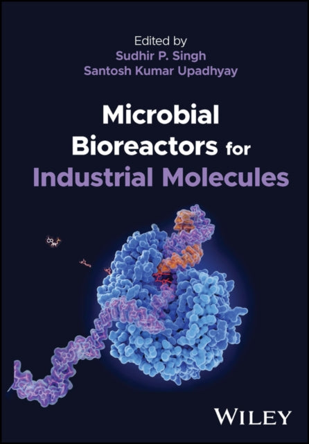 Book cover of: Microbial Bioreactors for Industrial Molecules. By: Santosh Kumar Upadhyay