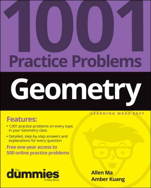 Book cover of: Geometry: 1001 Practice Problems For Dummies (+ Free Online Practice). By: Allen Ma