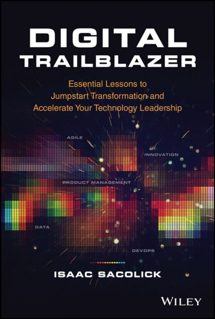 Book cover of: Digital Trailblazer. By: Isaac Sacolick