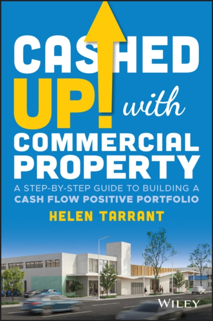 Book cover of: Cashed Up with Commercial Property. By: Helen Tarrant