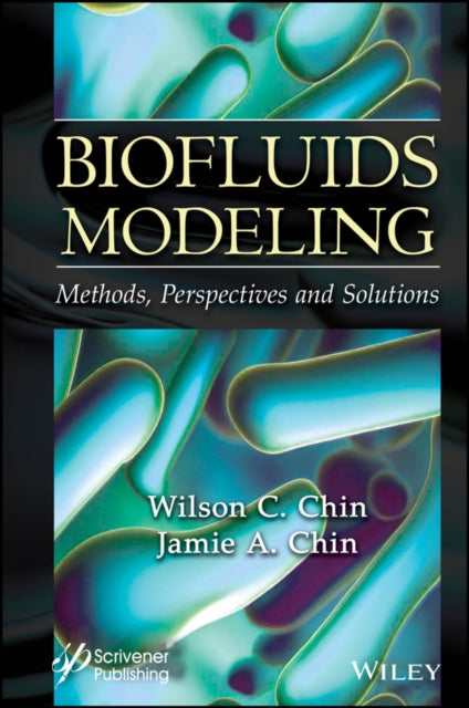 Book cover of: Biofluids Modeling. By: Chin