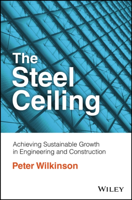 Book cover of: Steel Ceiling. By: Peter Wilkinson