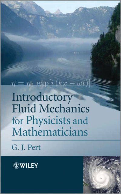 Book cover of: Introductory Fluid Mechanics for Physicists and Mathematicians. By: G. J. Pert