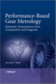 Book cover of: Performance-Based Gear Metrology. By: William D. Mark