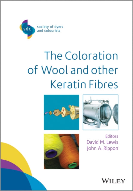 Book cover of: Coloration of Wool and Other Keratin Fibres. By: D. M. Lewis