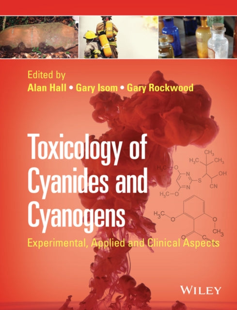 Book cover of: Toxicology of Cyanides and Cyanogens. By: Alan H. Hall