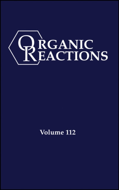 Book cover of: Organic Reactions, Volume 112, Parts A and B. By: Evans