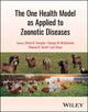 Book cover of: One Health Model as Applied to Zoonotic Diseases. By: Oreta M. Samples