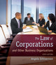 Book cover of: Law of Corporations and Other Business Organizations. By: Angela Schneeman