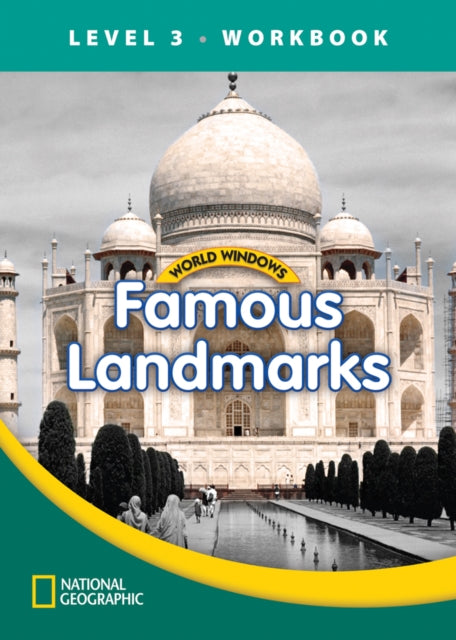 Book cover of: World Windows 3 (Social Studies): Famous Landmarks Workbook. By: National Geographic Learning Staff