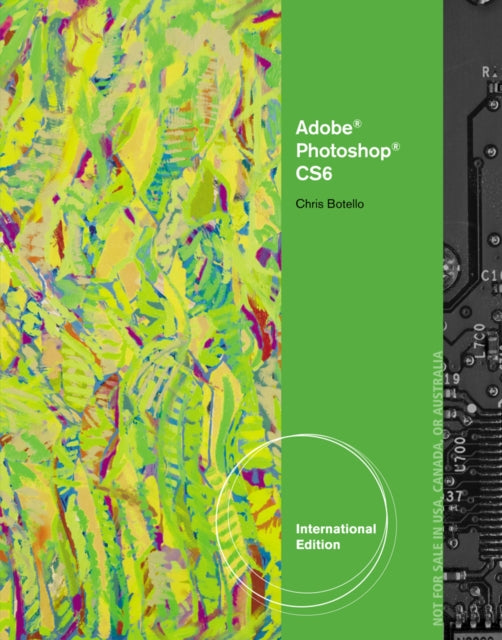 Book cover of: AdobeA® PhotoshopA® CS6. By: Chris Botello