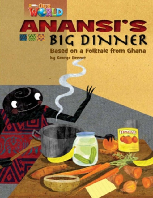 Book cover of: Our World Readers: Anansi's Big Dinner. By: George Bennet