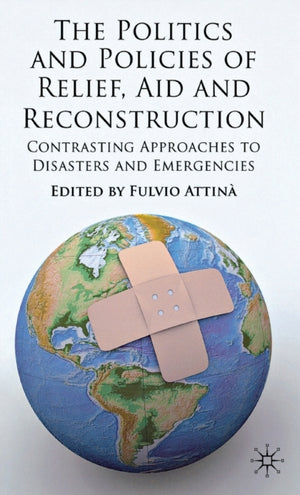 Politics and Policies of Relief, Aid and Reconstruction