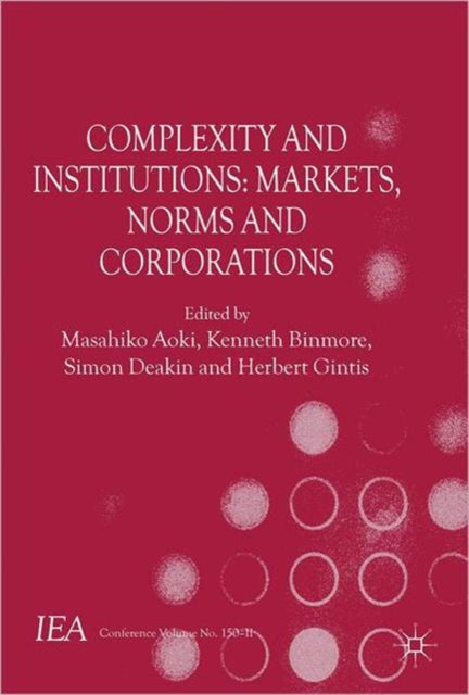 Book cover of: Complexity and Institutions: Markets, Norms and Corporations. By: Masahiko Aoki