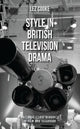 Book cover of: Style in British Television Drama