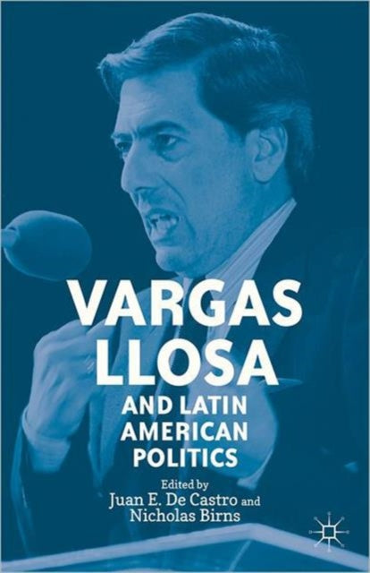 Book cover of: Vargas Llosa and Latin American Politics