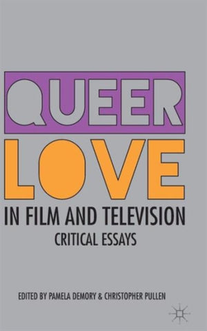 Queer Love in Film and Television