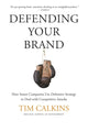 Book cover of: Defending Your Brand. By: Tim Calkins
