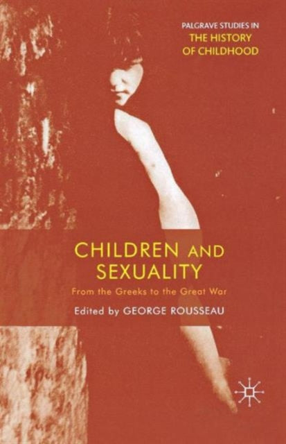Book cover of: Children and Sexuality. By: George Rousseau