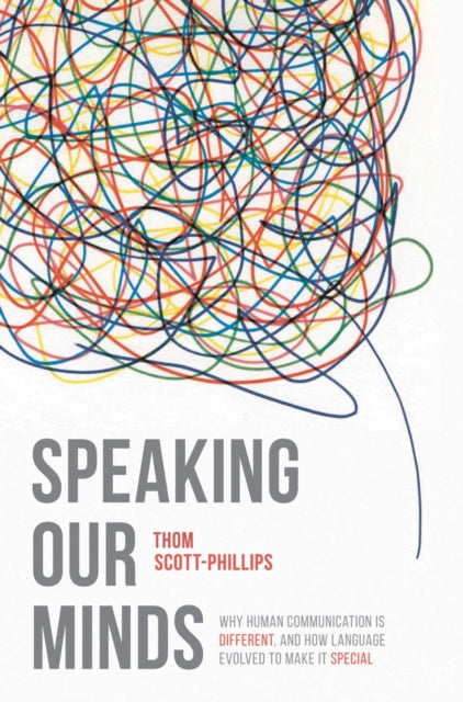 Book cover of: Speaking Our Minds. By: Thom Scott-Phillips