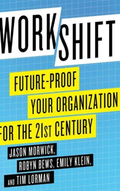 Book cover of: Workshift. By: J. Morwick