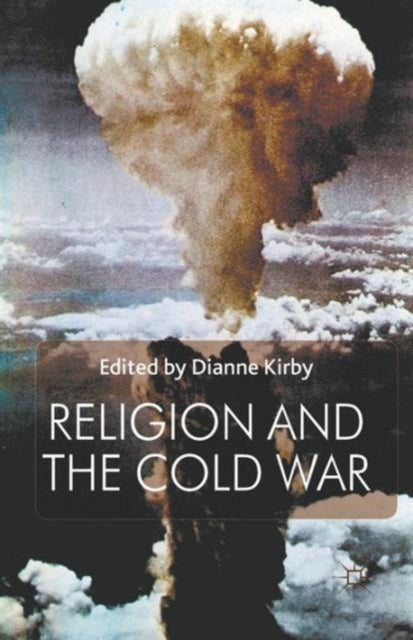 Book cover of: Religion and the Cold War. By: D. Kirby