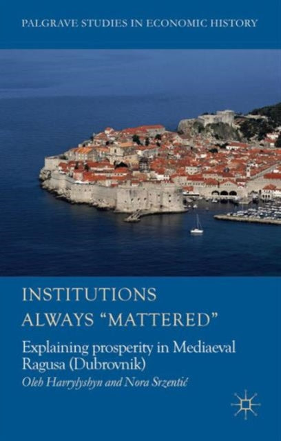 Book cover of: Institutions Always 'Mattered'. By: O. Havrylyshyn