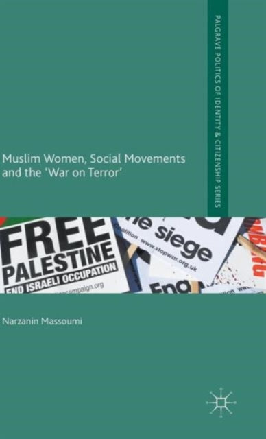Book cover of: Muslim Women, Social Movements and the 'War on Terror'. By: Narzanin Massoumi