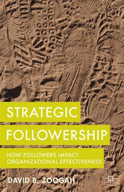 Book cover of: Strategic Followership. By: David B. Zoogah