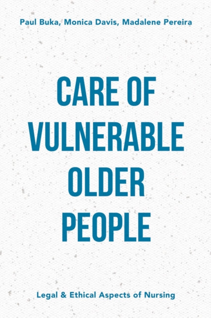 Book cover of: Care of Vulnerable Older People. By: Paul Buka