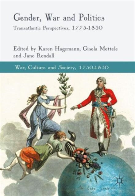 Book cover of: Gender, War and Politics. By: K. Hagemann