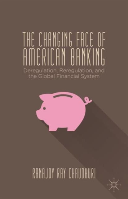 The Changing Face of American Banking