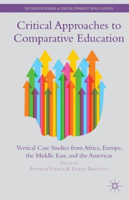 Book cover of: Critical Approaches to Comparative Education. By: F. Vavrus