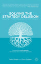Solving the Strategy Delusion