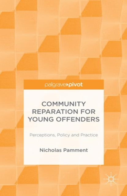 Book cover of: Community Reparation for Young Offenders. By: N. Pamment