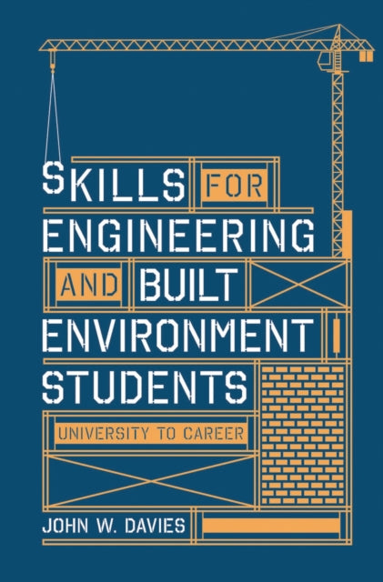Book cover of: Skills for engineering and built environment students. By: John Davies