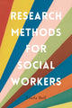 Book cover of: Research Methods for Social Workers. By: Linda Bell